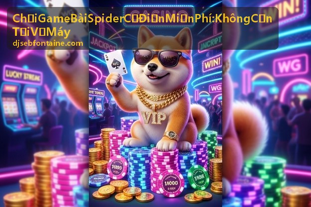 Chơi game bài Spider cổ điển miễn phí với giao diện trực quan