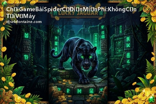 Chơi game bài Spider cổ điển miễn phí trên máy tính và điện thoại